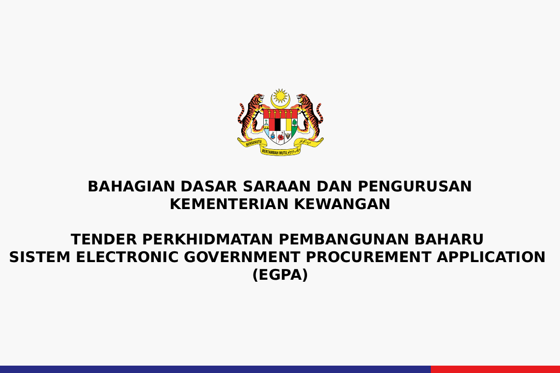 Tender Perkhidmatan Pembangunan Baharu Sistem Electronic Government Procurement Application (eGPA)